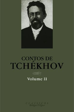 [Cuentos completos (4 vols) 02] • Contos de Tchékhov - Volume II